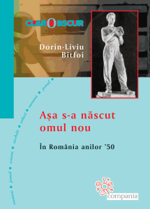 dorin-liviu bitfoi asa s-a nascut omul nou in romania anilor 50 editura compania coperta I