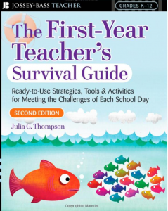 The First-Year Teacher’s Survival Guide