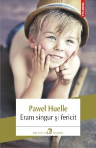 Eram-singur-si-fericit_Pawel-Huelle
