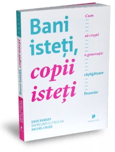 bani-isteti-copii-isteti-dave-ramsey-rachel-cruze-editura-publica