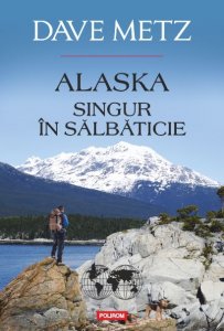 Alaska singur în sălbăticie
