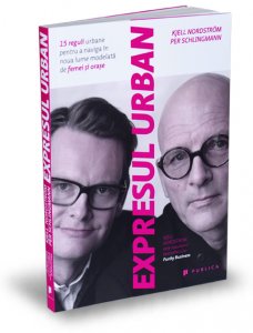 expresul-urban-kjell-nordstrom-per-schlingmann-editura-publica