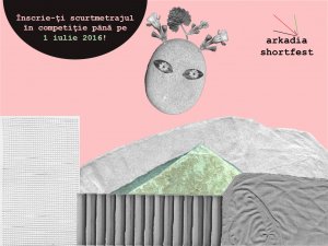 Start inscrieri pentru Arkadia ShortFest 2016