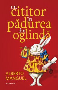 alberto-manguel---un-cititor-in-padurea-din-oglinda-c1 (1)