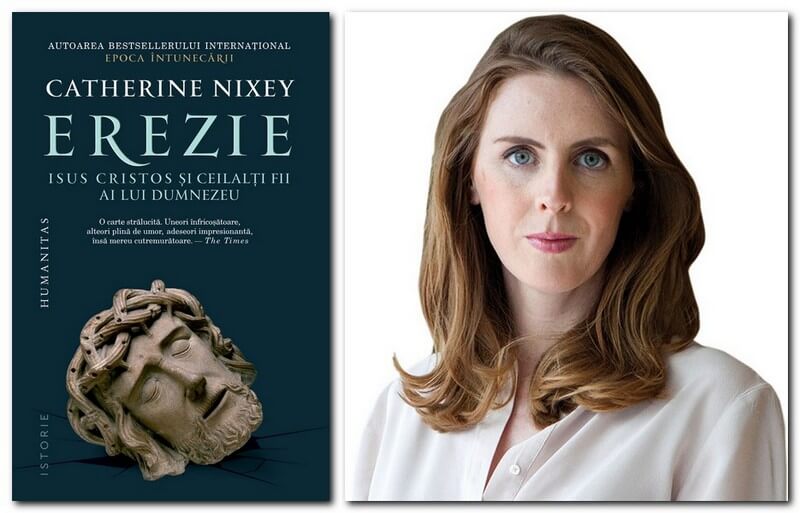 Nou la Editura Humanitas. Fragment în avanpremieră din Catherine Nixey, „Erezie. Isus Cristos și ceilalți fii ai lui Dumnezeu”