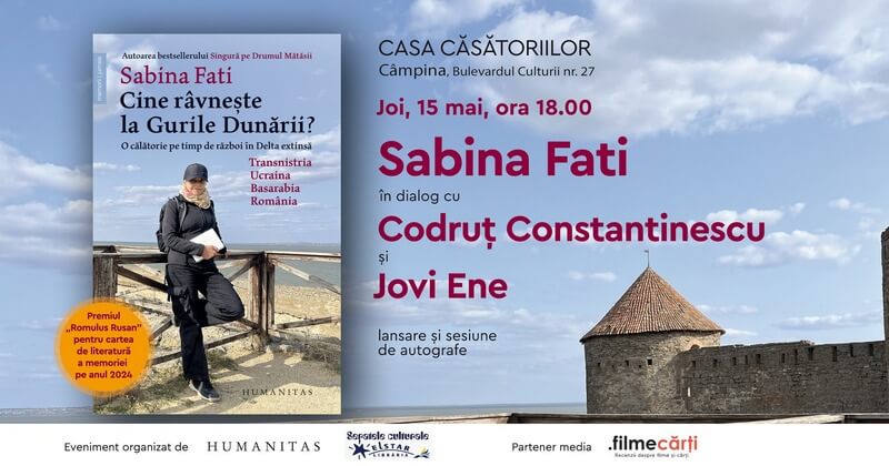 Sabina Fati la Câmpina pe 15 mai! Lansare de carte „Cine râvnește la Gurile Dunării?”, Editura Humanitas